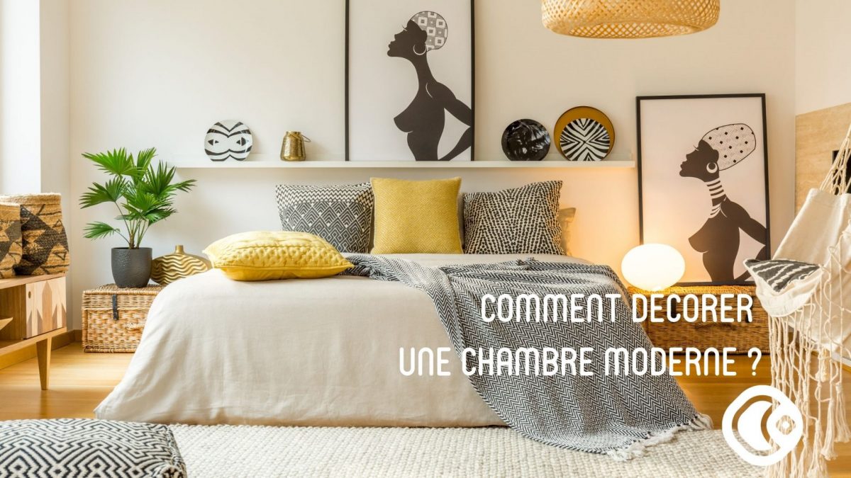 Comment décorer une chambre moderne